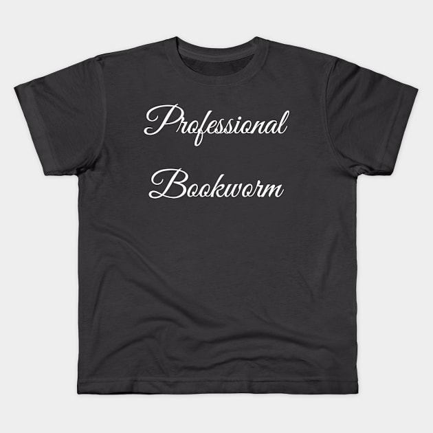 Professional Bookworm Kids T-Shirt by elfspectations